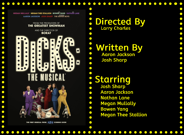 Dicks: The Musical Info