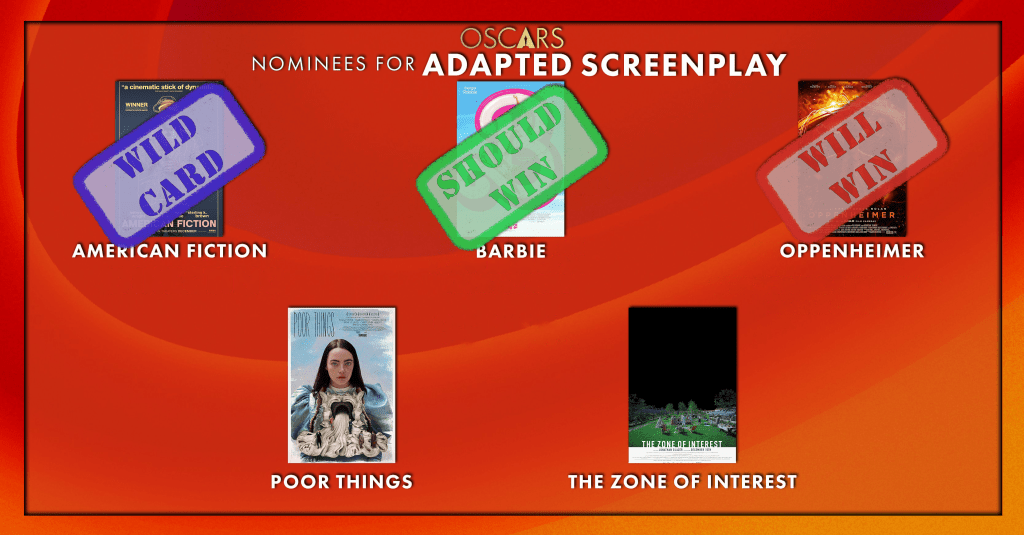 Best Adapted Screenplay
Will Win: Oppenheimer
Should Win: Barbie
Wild Card: American Fiction