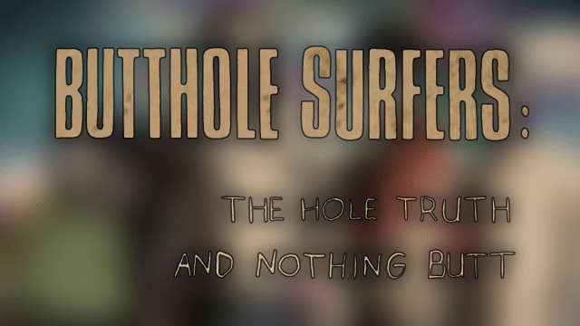 Butthole Surfers: The Hole Truth And Nothing Butt (2025